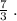 \frac{7}{3}\; .