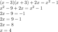 (x-3)(x+3)+2x=x^2-1&#10;\\x^2-9+2x=x^2-1&#10;\\2x-9=-1&#10;\\2x=9-1&#10;\\2x=8&#10;\\x=4&#10;