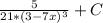 \frac{5}{21*( 3-7x)^{3} } + C