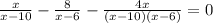 \frac{x}{x-10} - \frac{8}{x-6} - \frac{4x}{(x-10)(x-6)} =0