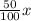 \frac{50}{100} x