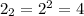 2_2=2^2=4