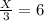 \frac{X}{3} = 6