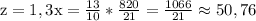 \textup z=1,3\textup x= \frac{13}{10}*\frac{820}{21}= \frac{1066}{21}\approx50,76