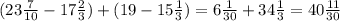 (23 \frac{7}{10} - 17 \frac{2}{3} ) + (19 - 15 \frac{1}{3} ) = 6 \frac{1}{30} + 34 \frac{1}{3} = 40 \frac{11}{30}