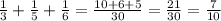 \frac{1}{3}+\frac{1}{5}+\frac{1}{6}=\frac{10+6+5}{30}=\frac{21}{30}=\frac{7}{10}