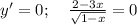 y'=0;~~~ \frac{2-3x}{\sqrt{1-x}}=0