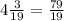 4 \frac{3}{19} = \frac{79}{19}