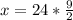 x=24*\frac{9}{2}