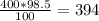 \frac{400*98.5}{100} = 394