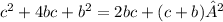 c ^{2} +4bc+b^{2} = 2bc+(c+b)²