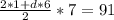 \frac{2*1+d*6}{2} * 7 =91&#10;&#10;