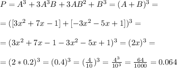 P=A^3+3A^3B+3AB^2+B^3=(A+B)^3=\\\\&#10;=([3x^2+7x-1]+[-3x^2-5x+1])^3=\\\\&#10;=(3x^2+7x-1-3x^2-5x+1)^3=(2x)^3=\\\\&#10;=(2*0.2)^3=(0.4)^3=(\frac{4}{10})^3=\frac{4^3}{10^3}=\frac{64}{1000}=0.064