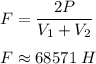 F = \dfrac{2P}{V_1+V_2} \\\\ F \approx 68571\;H