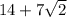 14+7\sqrt{2}