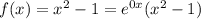 f(x)=x^2-1=e^{0x}(x^2-1)