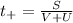 t_{+}=\frac{S}{V+U}