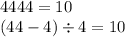 4444 = 10 \\ (44 - 4) \div 4 = 10