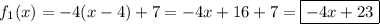 f_1(x)=-4(x-4)+7=-4x+16+7=\boxed{-4x+23}