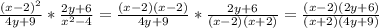 \frac{(x-2)^{2} }{4y+9} * \frac{2y+6}{ x^{2} -4} = \frac{(x-2)(x-2)}{4y+9} * \frac{2y+6}{(x-2)(x+2)} = \frac{(x-2)(2y+6)}{(x+2)(4y+9)}