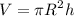 \displaystyle V= \pi R^{2}h