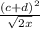 \frac{(c + d)^{2}}{ \sqrt{2x} }