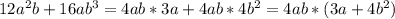 12a^2b+16ab^3=4ab*3a+4ab*4b^2=4ab*(3a+4b^2)