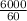 \frac{6000}{60}