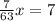 \frac{7}{63} x=7