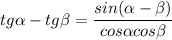 tg \alpha -tg \beta = \dfrac{sin( \alpha - \beta )}{cos \alpha cos \beta }