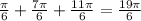 \frac{ \pi }{6} + \frac{ 7\pi }{6} + \frac{11 \pi }{6} = \frac{19 \pi }{6}