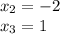 x_2=-2\\ x_3=1