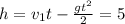 h=v_{1}t- \frac{gt^{2}}{2}=5