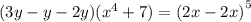 (3y - y - 2y)( {x}^{4} + 7) = {(2x - 2x)}^{5}