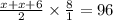 \frac{x + x + 6}{2} \times \frac{8}{1} = 96