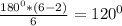 \frac{180^0*(6-2)}{6}=120^0