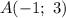 A(-1;\ 3)