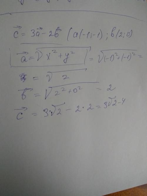 Знайти координати вектора c=3a-2b , якщо a (-1; -1) b (2; 0)