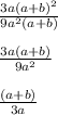 \frac{3a( a+b)^{2} }{9a^{2}(a+b) } \\ \\ &#10; \frac{3a( a+b) }{9a^{2} } \\ \\ &#10; \frac{( a+b) }{3a}