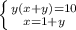 \left \{ {{y(x+y)=10} \atop {x=1+y}} \right.