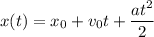 x(t)=x_0+v_0t+\dfrac{at^2}2