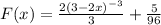 F(x)= \frac{2(3-2x)^{-3}}{3}+ \frac{5}{96}