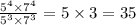 \frac{ {5}^{4} \times {7}^{4} }{ {5}^{3} \times {7}^{3} } = 5 \times 3 = 35