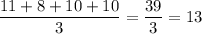 \dfrac{11+8+10+10}3=\dfrac{39}3=13