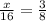 \frac{x}{16} = \frac{3}{8}