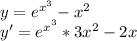 y=e^{x^3} -x^2\\y'=e^{x^3}*3x^2-2x