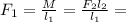 F_1= \frac{M}{l_1}= \frac{F_2l_2}{l_1}=