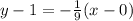 y-1=-\frac{1}{9}(x-0)