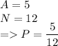 A=5\\N=12\\=P=\dfrac{5}{12}