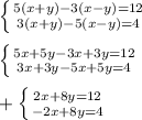 \left \{ {{5(x+y)-3(x-y)=12} \atop {3(x+y)-5(x-y)=4}} \right. \\\\ \left \{ {{5x+5y-3x+3y=12} \atop {3x+3y-5x+5y=4}} \right. \\\\ +\left \{ {{2x+8y=12} \atop {-2x+8y=4}} \right.